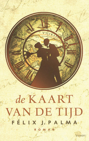 De kaart van de tijd by Félix J. Palma, Marleen Eijgenraam