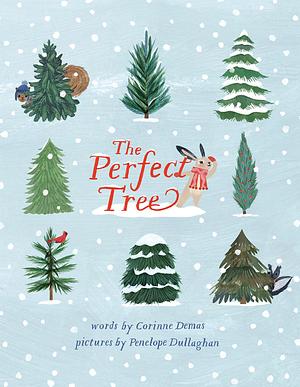 The Perfect Tree: A Picture Book by Corinne Demas, Penelope Dullaghan