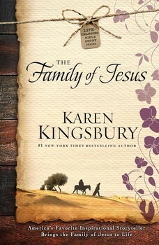 The Family of Jesus by Karen Kingsbury