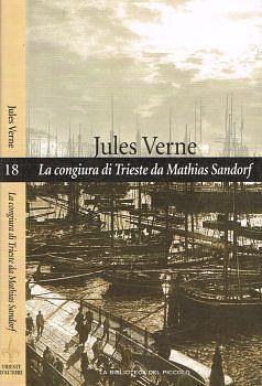 La congiura di Trieste da Mathias Sandorf by Jules Verne