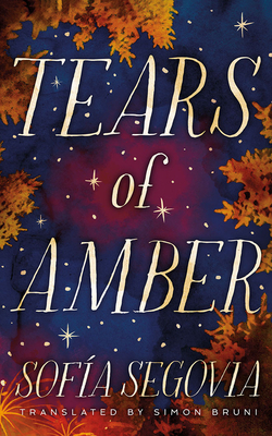 Tears of Amber by Sofía Segovia