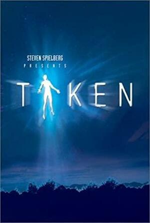 Steven Spielberg's Taken by Matt Frewer, John Hawkes, James McDaniel, Heather Donahue, Andy Powers, Joel Gretsch, Leslie Bohem, Dakota Fanning, Adam Kaufman, Emily Bergl, Eric Close, Camille Sullivan, Ryan Hurst