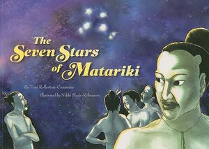 The Seven Stars of Matariki by Toni Rolleston-Cummins