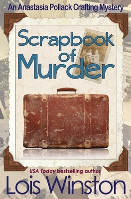 Scrapbook of Murder by Lois Winston