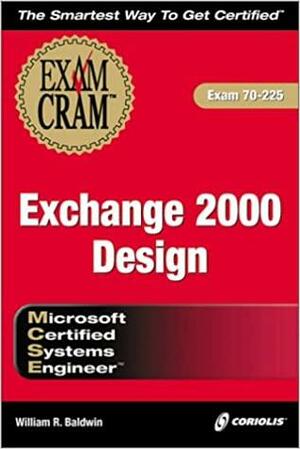 MCSE Exchange 2000 Design by William Baldwin