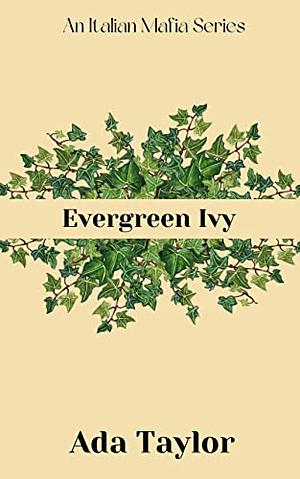 Evergreen Ivy by Ada Taylor