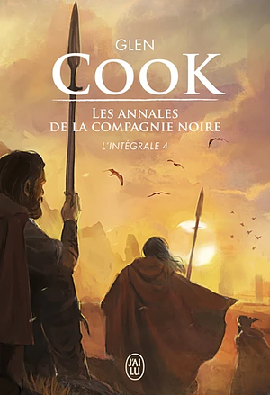 Les annales de la Compagnie noire - L'intégrale 4 by Glen Cook