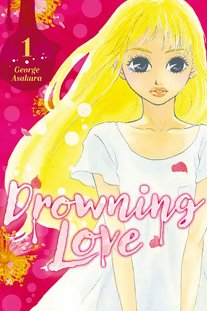 Drowning Love, Vol. 1 by George Asakura