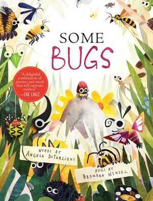 Some Bugs by Brendan Wenzel, Angela DiTerlizzi