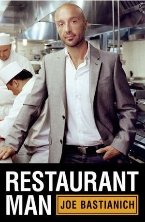 Restaurant Man by Joe Bastianich