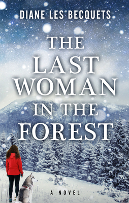 The Last Woman in the Forest by Diane Les Becquets