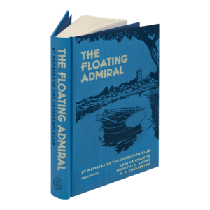 The Floating Admiral by Edgar Jepson, G.K. Chesterton, Dorothy L. Sayers, Freeman Wills Crofts, Victor L. Whitechurch, Milward Kennedy, G. D. H. Cole, Agatha Christie, Anthony Berkeley, John Rhode, Ronald Knox, Henry Wade, Clemence Dane, Simon Brett, Margaret Cole, The Detection Club, David Timson