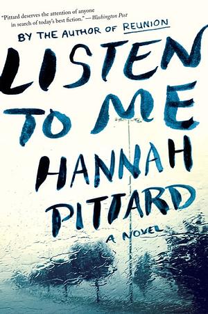 Listen To Me by Hannah Pittard