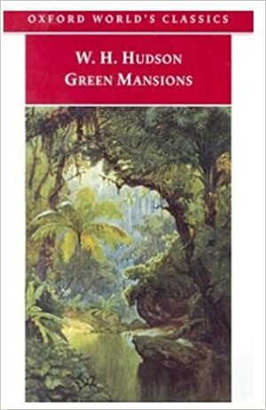 Green Mansions by William Henry Hudson