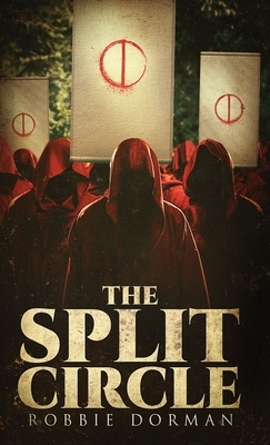 The Split Circle by Robbie Dorman