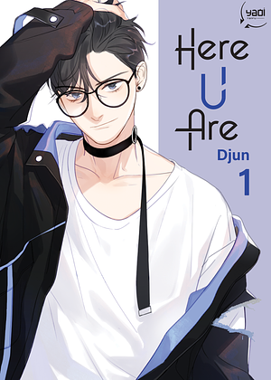 Here U Are, Tome 01 by DJun