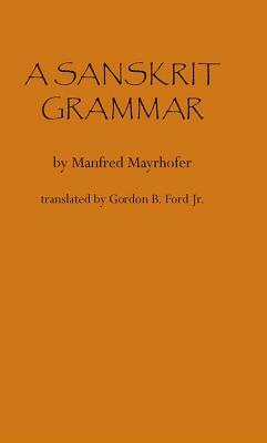 A Sanskrit Grammar by Manfred Mayrhofer