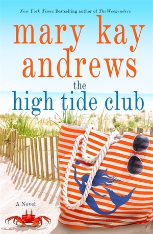 The High Tide Club by Mary Kay Andrews