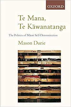 Politics of Māori Self-determination by Mason Durie, Professor and Head Department of M=aori Studies M H Durie