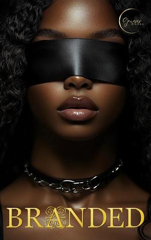 Branded: Tell Me I'm Nasty Book 3 by Genesis Woods