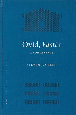 Ovid, Fasti 1: A Commentary by Steven Green