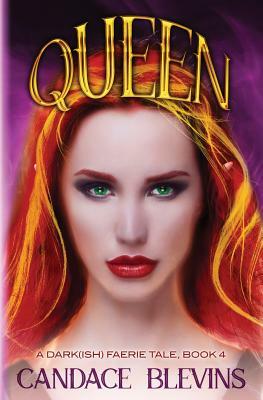 Queen by Candace Blevins