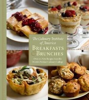 Culinary Institute of America: Breakfast and Brunches by Ben Fink, Culinary Institute of America
