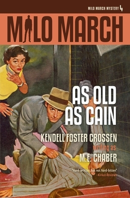 Milo March #4: As Old As Cain by Kendell Foster Crossen, M. E. Chaber