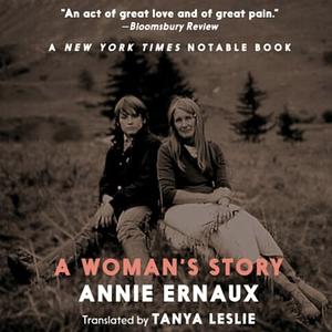 A Woman's Story by Annie Ernaux