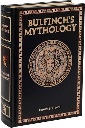 Bulfinch's Mythology by Thomas Bulfinch