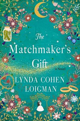 The Matchmaker's Gift by Lynda Cohen Loigman