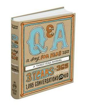 Q&A a Day for Kids: A Three-Year Journal by Betsy Franco