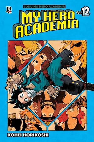 My Hero Academia, Vol. 12 Boku No Hero Academia 12 by Kōhei Horikoshi, Kōhei Horikoshi