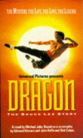 Dragon: the Bruce Lee story by Michael Jahn