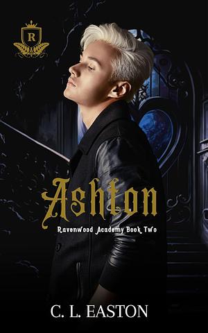Ashton by C.L. Easton