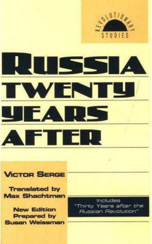 Russia Twenty Years After by Susan Weissman, Victor Serge