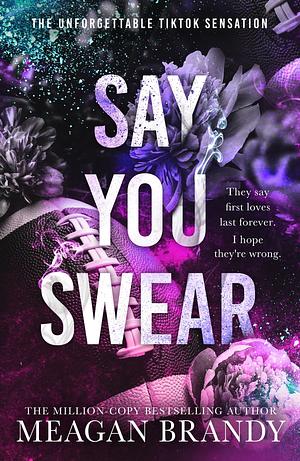 Say You Swear by Meagan Brandy