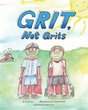 Grit, Not Grits by Lisa Cox