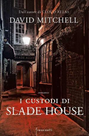 I Custodi di Slade House by David Mitchell