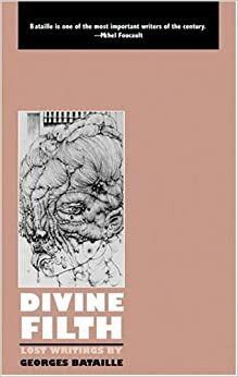 Divine Filth: Lost Writings (Modern Classics) by Georges Bataille