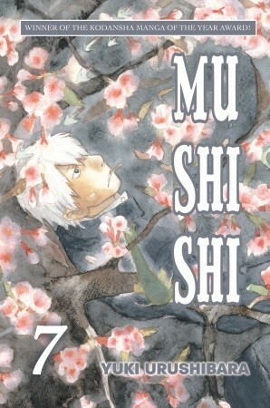 Mushishi, Vol. 7 by Yuki Urushibara, William Flanagan