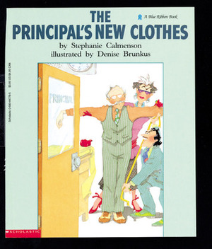 The Principal's New Clothes by Denise Brunkus, Stephanie Calmenson