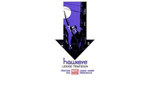 Hawkeye, Tom 2: Lekkie trafienia. by Matt Fraction