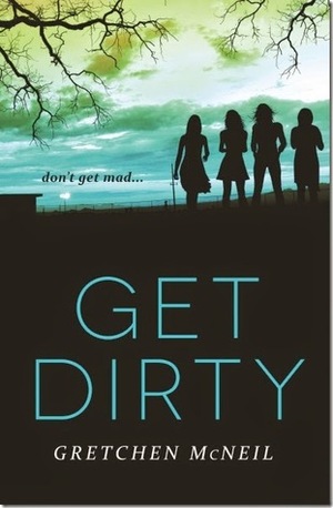 Get Dirty by Gretchen McNeil