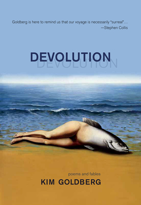 Devolution by Kim Goldberg