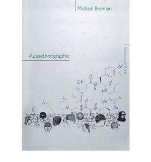 Autoethnographic by Michael Brennan