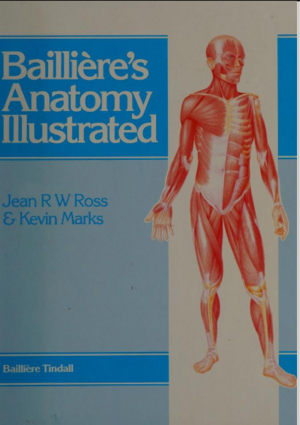 Baillière's Anatomy Illustrated by Jean R.W. Ross, Kevin Marks