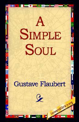 A Simple Soul by Gustave Flaubert
