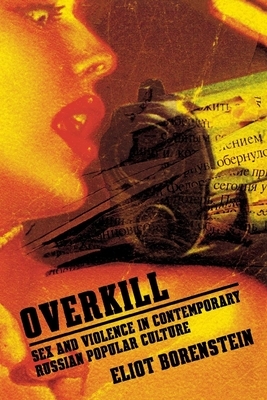 Overkill by Eliot Borenstein