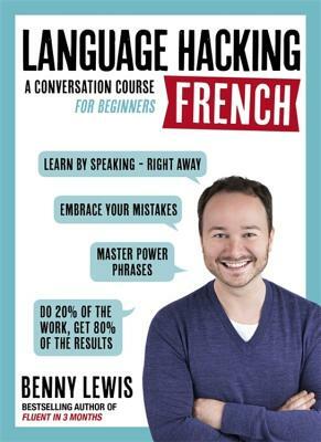 Language Hacking French by Benny Lewis